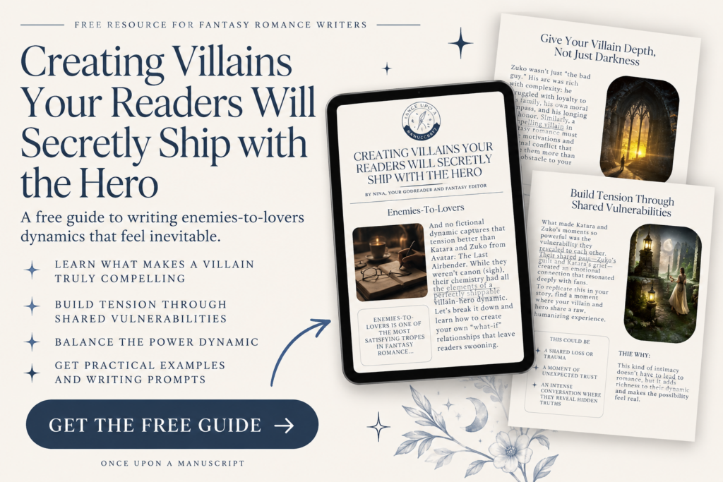 Promotional graphic for “Creating Villains Your Readers Will Secretly Ship with the Hero,” a free Once Upon a Manuscript guide for fantasy romance writers. The graphic shows a tablet and sample guide pages alongside text highlighting how to create compelling villains, build enemies-to-lovers tension through shared vulnerabilities, balance power dynamics, and use practical examples and writing prompts. A “Get the Free Guide” call-to-action appears at the bottom.